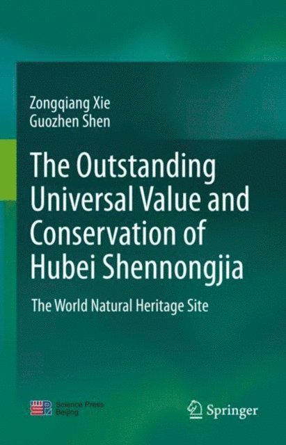 Guozhen Shen, Zongqiang Xie - outstanding universal value and conservation of Hubei Shennongjia, E-bok