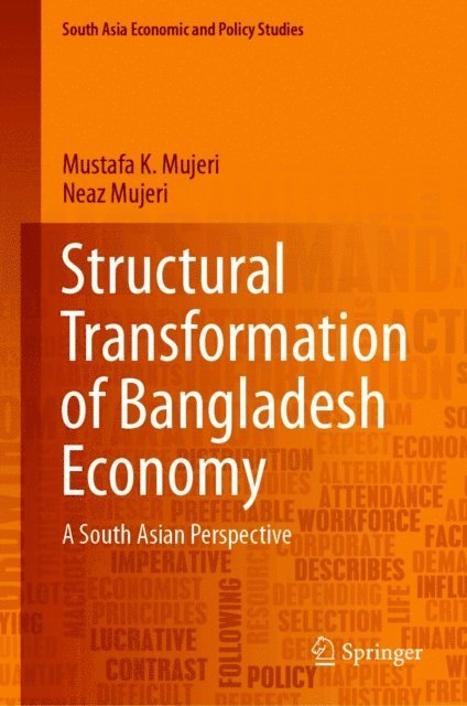Neaz Mujeri, Mustafa K. Mujeri - Structural Transformation of Bangladesh Economy, E-bok