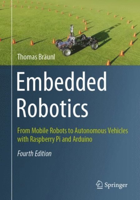Thomas Braunl - Embedded Robotics, E-bok