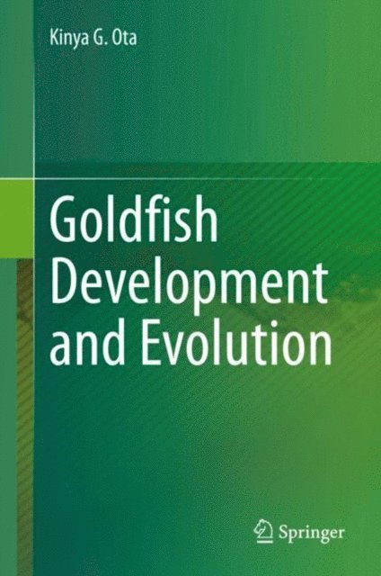 Kinya G. Ota - Goldfish Development and Evolution, E-bok. Tillgänglighet: Lägg i varukorg