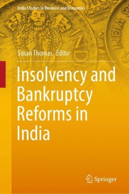 Susan Thomas - Insolvency and Bankruptcy Reforms in India, E-bok