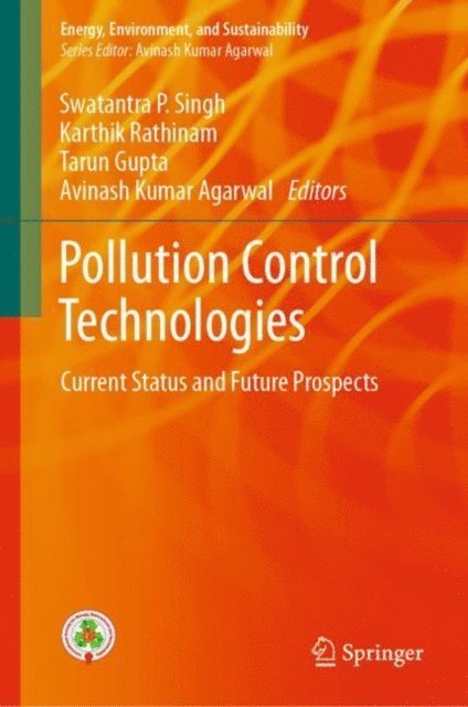 Avinash Kumar Agarwal, Tarun Gupta, Karthik Rathinam, Swatantra P. Singh - Pollution Control Technologies, E-bok