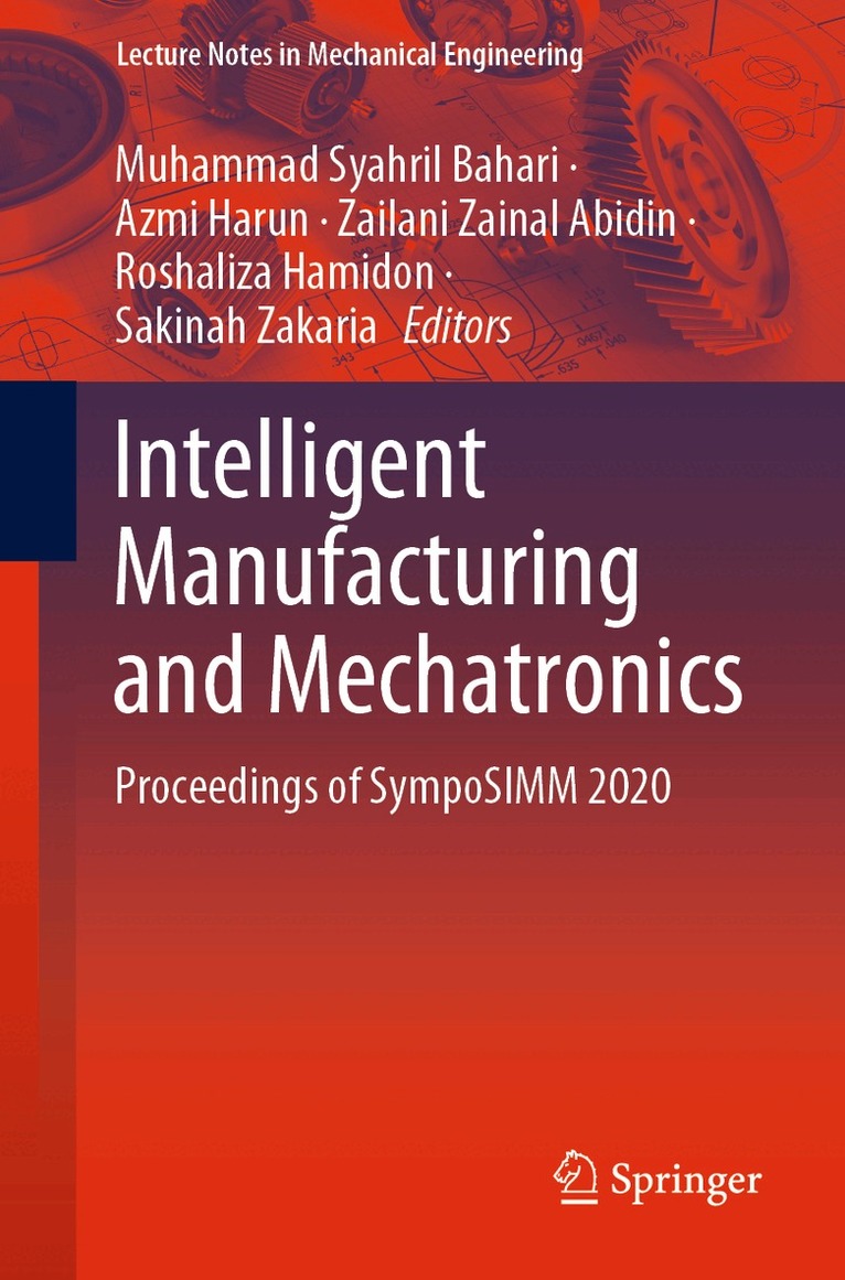 Muhammad Syahril Bahari, Azmi Harun, Zailani Zainal Abidin, Roshaliza Hamidon, Sakinah Zakaria - Intelligent Manufacturing and Mechatronics, Övrigt. Tillgänglighet: Lägg i varukorg