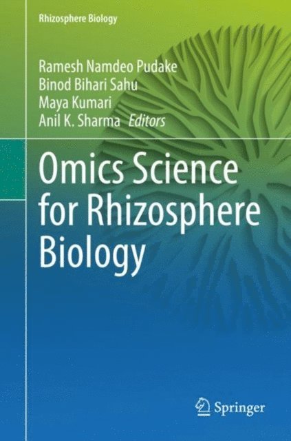 Anil K. Sharma, Maya Kumari, Binod Bihari Sahu, Ramesh Namdeo Pudake - Omics Science for Rhizosphere Biology, E-bok