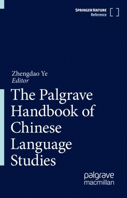 Zhengdao Ye - Palgrave Handbook of Chinese Language Studies, E-bok