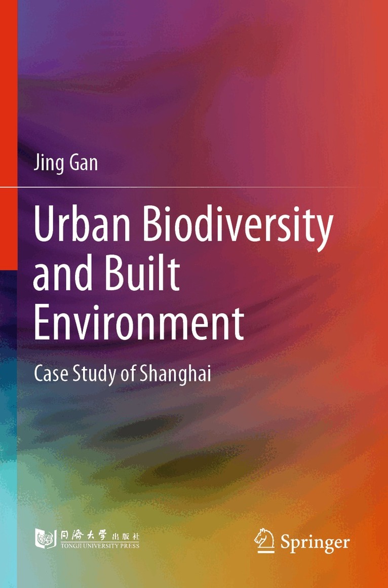Jing Gan - Urban Biodiversity and Built Environment, Häftad. Tillgänglighet: Lägg i varukorg