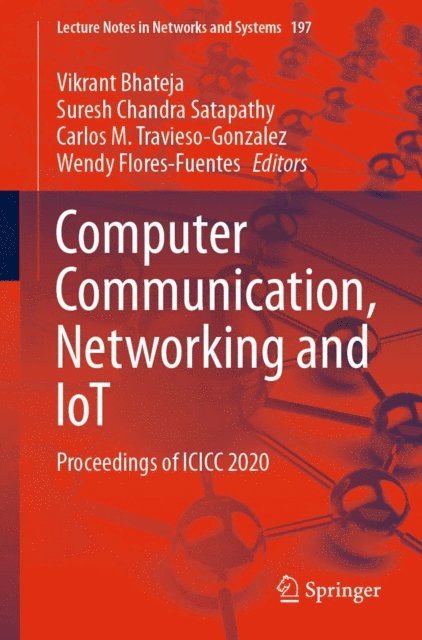 Wendy Flores-Fuentes, Carlos M. Travieso-Gonzalez, Suresh Chandra Satapathy, Vikrant Bhateja - Computer Communication, Networking and IoT, E-bok