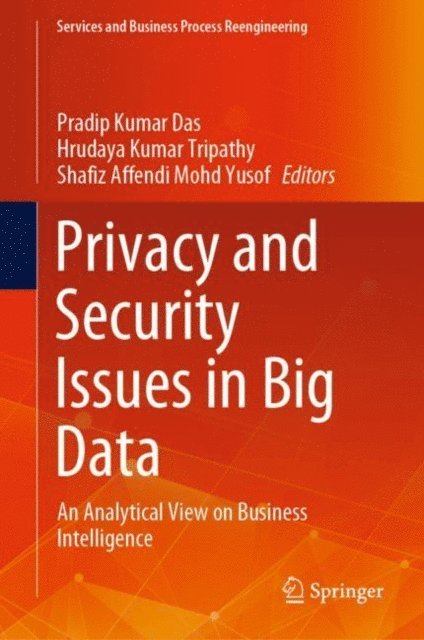 Shafiz Affendi Mohd Yusof, Hrudaya Kumar Tripathy, Pradip Kumar Das - Privacy and Security Issues in Big Data, E-bok