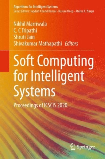 Shivakumar Mathapathi, Shruti Jain, C. C Tripathi, Nikhil Marriwala - Soft Computing for Intelligent Systems, E-bok
