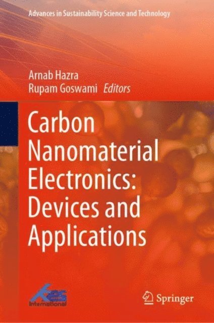 Rupam Goswami, Arnab Hazra - Carbon Nanomaterial Electronics: Devices and Applications, E-bok