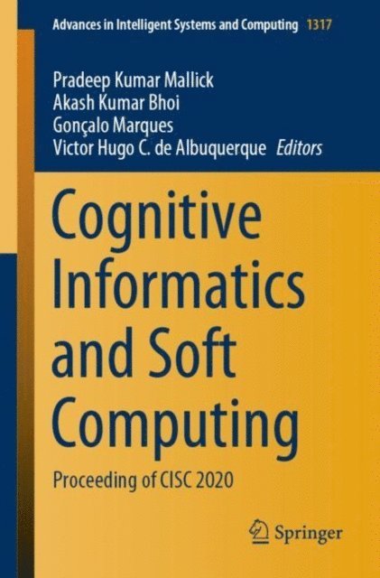 Victor Hugo C. de Albuquerque, Goncalo Marques, Akash Kumar Bhoi, Pradeep Kumar Mallick - Cognitive Informatics and Soft Computing, E-bok