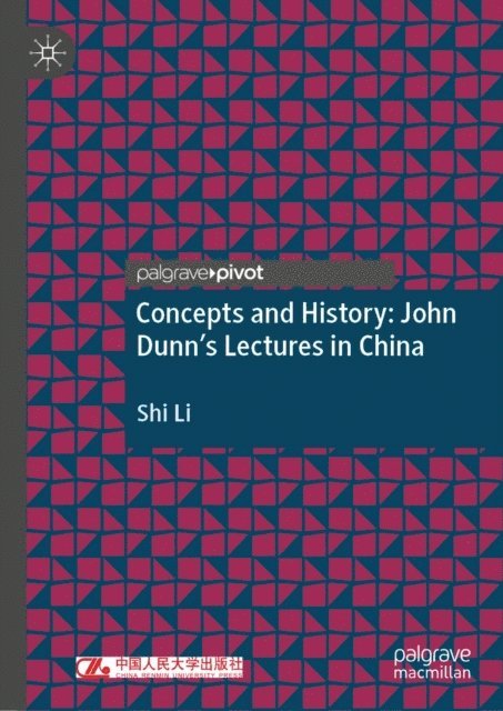 Shi Li - Concepts and History: John Dunn's Lectures in China, E-bok