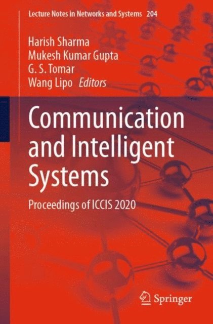 Wang Lipo, G. S. Tomar, Mukesh Kumar Gupta, Harish Sharma - Communication and Intelligent Systems, E-bok