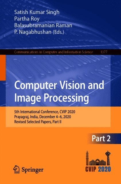 P. Nagabhushan, Balasubramanian Raman, Partha Roy, Satish Kumar Singh - Computer Vision and Image Processing, E-bok