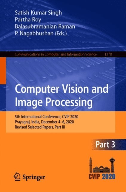 P. Nagabhushan, Balasubramanian Raman, Partha Roy, Satish Kumar Singh - Computer Vision and Image Processing, E-bok