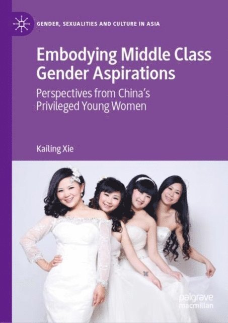 Kailing Xie - Embodying Middle Class Gender Aspirations, E-bok
