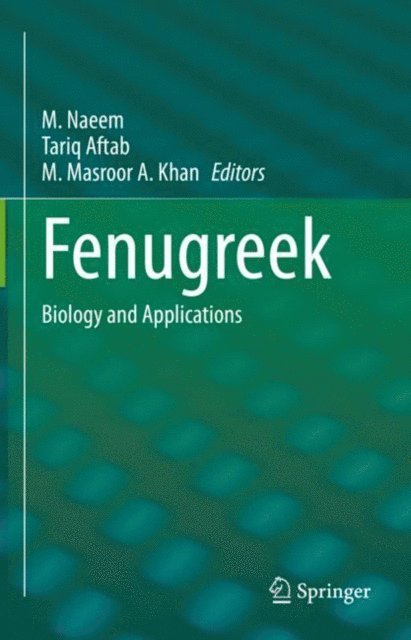M. Masroor A. Khan, Tariq Aftab, M. Naeem - Fenugreek, E-bok
