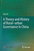 A Theory and History of Ruralurban Governance in China