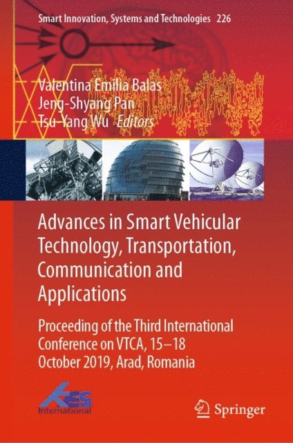 Tsu-Yang Wu, Jeng-Shyang Pan, Valentina Emilia Balas - Advances in Smart Vehicular Technology, Transportation, Communication and Applications, E-bok
