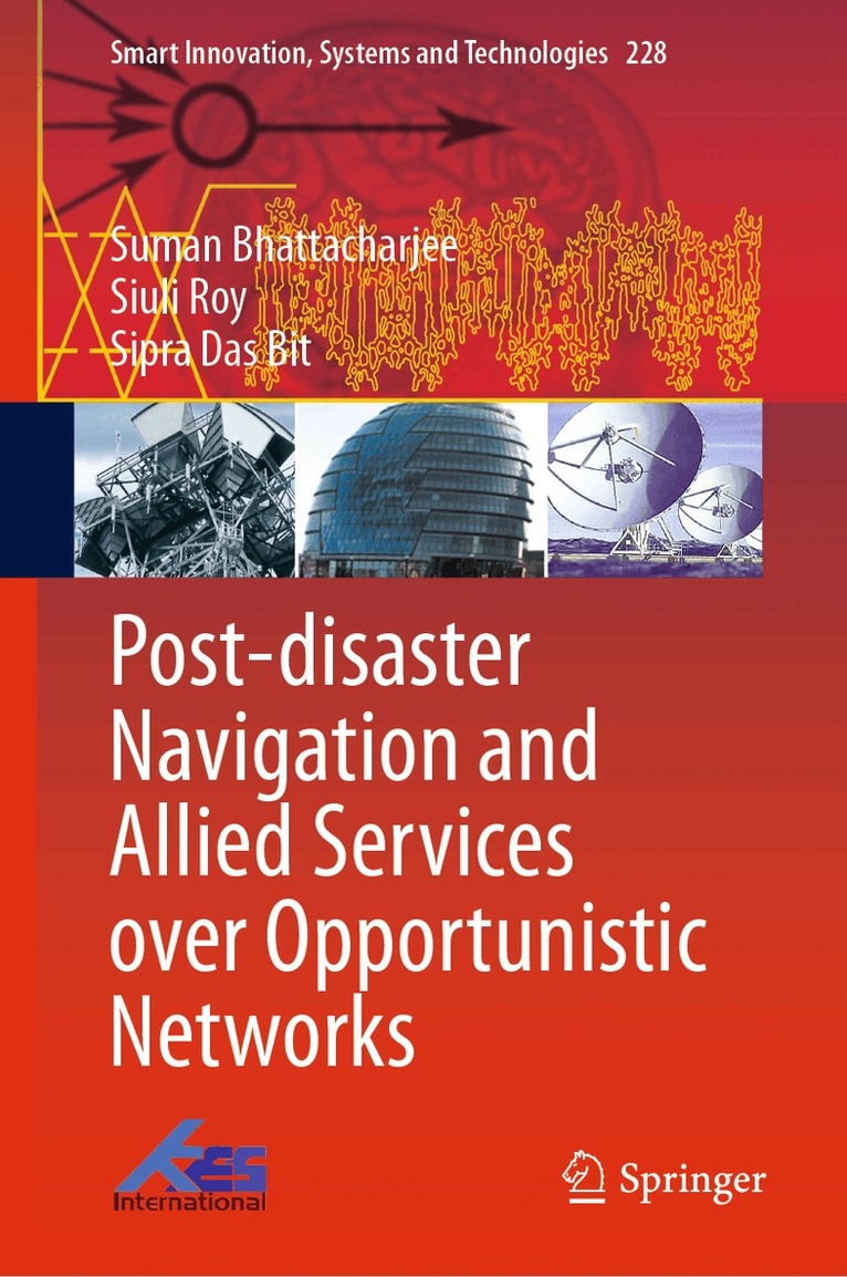 Suman Bhattacharjee, Siuli Roy, Sipra Das Bit - Post-disaster Navigation and Allied Services over Opportunistic Networks, Inbunden. Tillgänglighet: Lägg i varukorg