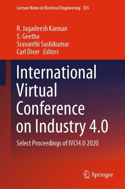 Carl Diver, Sravanthi Sashikumar, S. Geetha, R. Jagadeesh Kannan - International Virtual Conference on Industry 4.0, E-bok