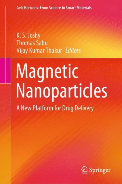 Vijay Kumar Thakur, Thomas Sabu, K. S. Joshy - Magnetic Nanoparticles, E-bok