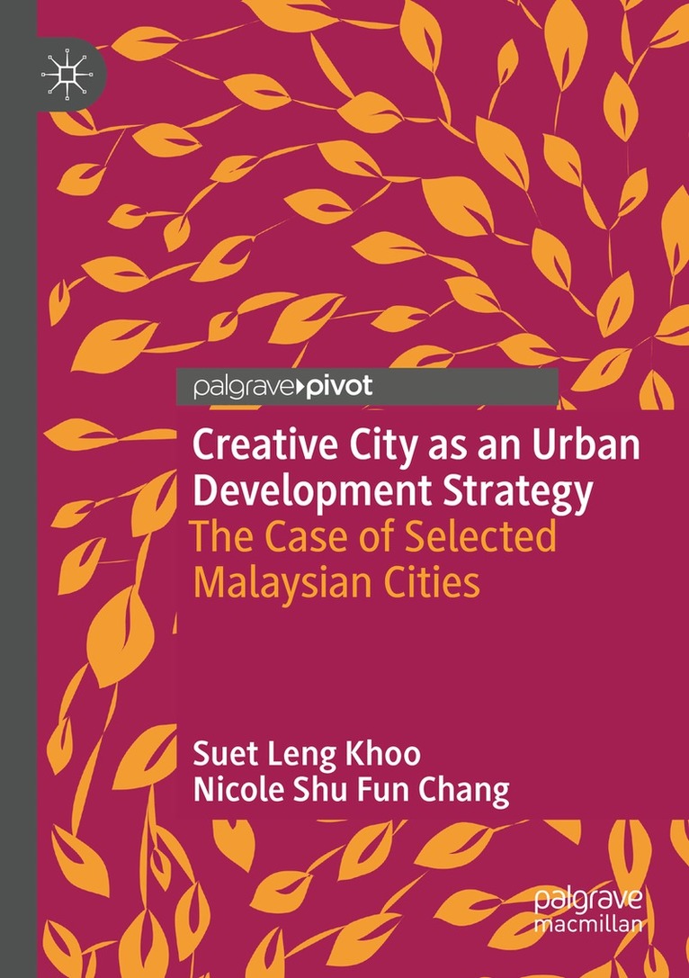 Suet Leng Khoo, Nicole Shu Fun Chang - Creative City as an Urban Development Strategy, Häftad. Tillgänglighet: Lägg i varukorg