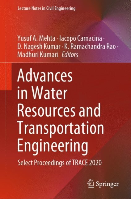 Madhuri Kumari, K. Ramachandra Rao, D. Nagesh Kumar, Iacopo Carnacina, Yusuf A. Mehta - Advances in Water Resources and Transportation Engineering, E-bok