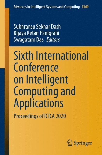 Swagatam Das, Bijaya Ketan Panigrahi, Subhransu Sekhar Dash - Sixth International Conference on Intelligent Computing and Applications, E-bok