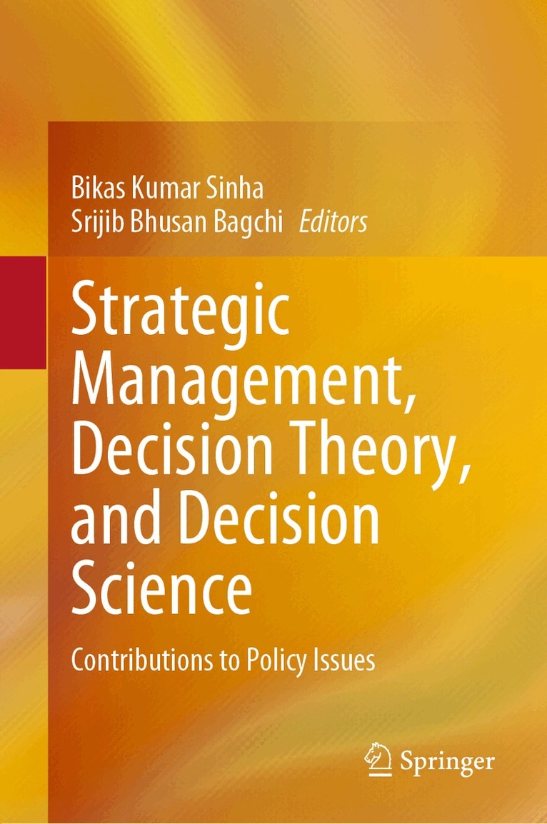 Bikas Kumar Sinha, Srijib Bhusan Bagchi - Strategic Management, Decision Theory, and Decision Science, Inbunden