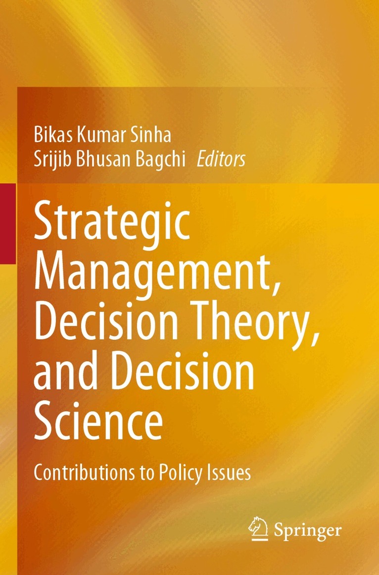 Bikas Kumar Sinha, Srijib Bhusan Bagchi - Strategic Management, Decision Theory, and Decision Science, Häftad