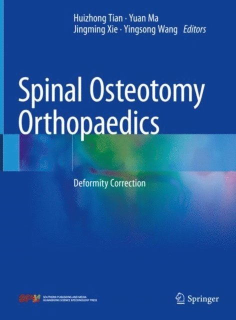 Yingsong Wang, Jingming Xie, Yuan Ma, Huizhong Tian - Spinal Osteotomy Orthopaedics, E-bok