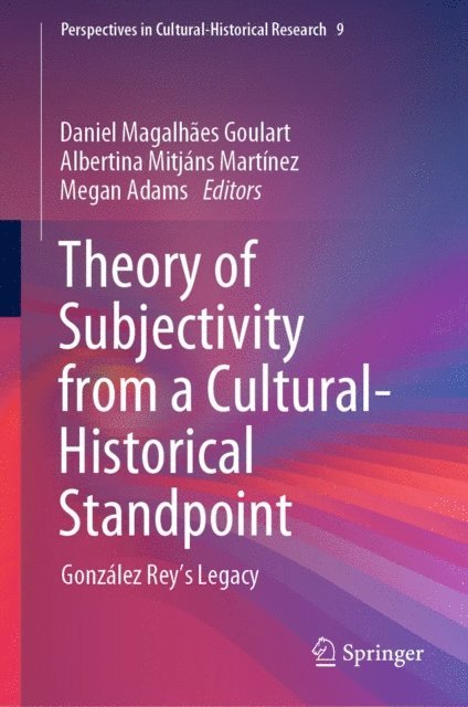 Megan Adams, Albertina Mitjans Martinez, Daniel Magalhaes Goulart - Theory of Subjectivity from a Cultural-Historical Standpoint, E-bok