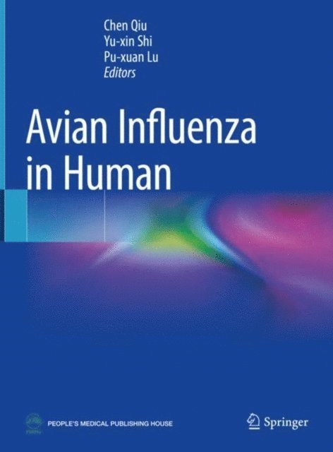 Pu-xuan Lu, Yu-xin Shi, Chen Qiu - Avian Influenza in Human, E-bok