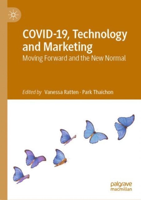Park Thaichon, Vanessa Ratten - COVID-19, Technology and Marketing, E-bok