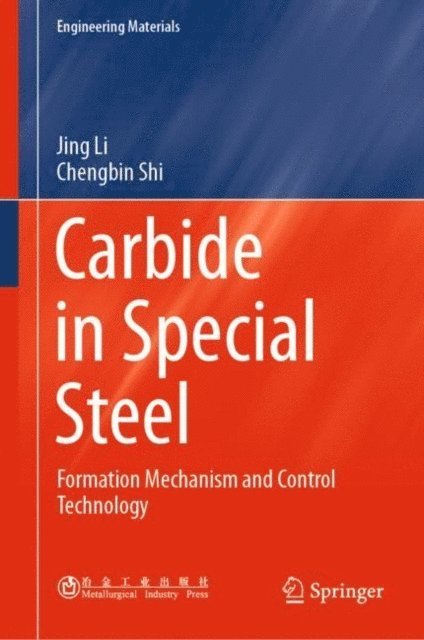 Chengbin Shi, Jing Li - Carbide in Special Steel, E-bok