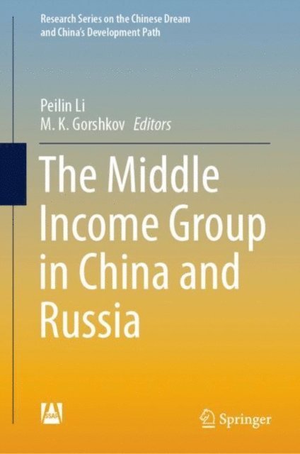M. K. Gorshkov, Peilin Li - Middle Income Group in China and Russia, E-bok