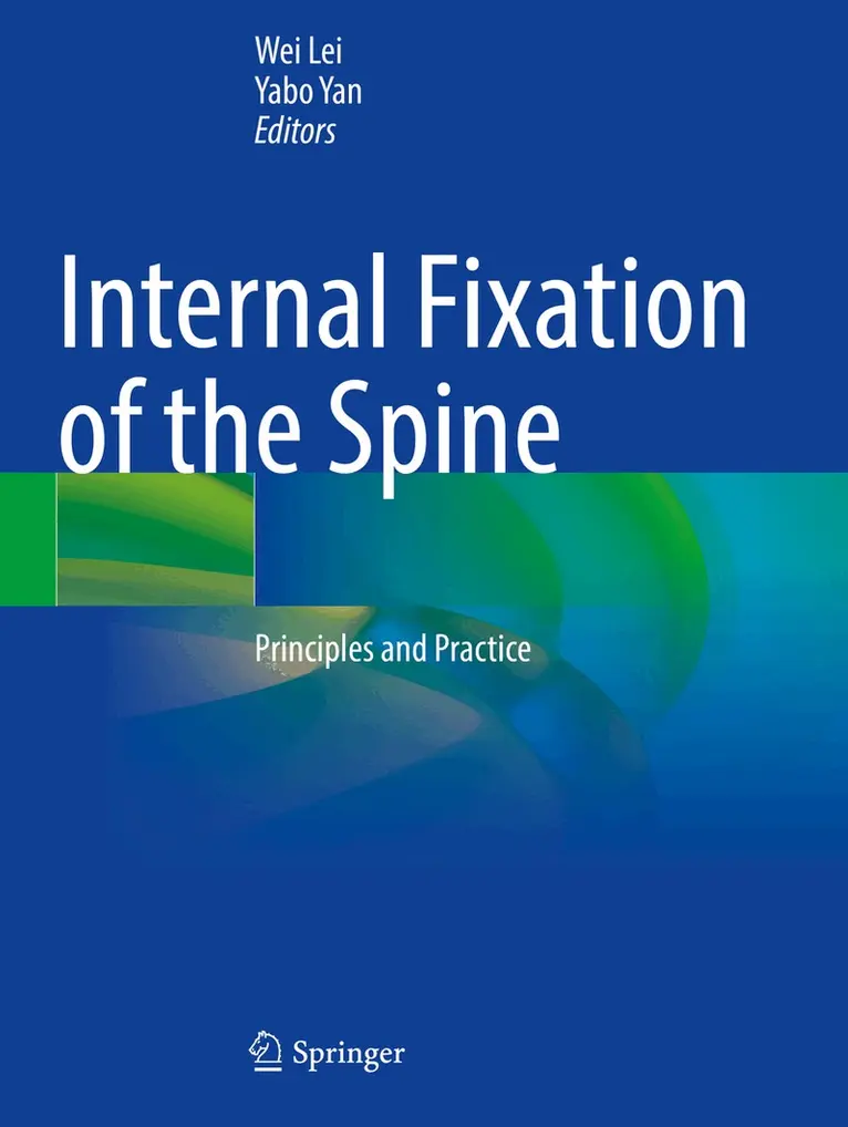 Wei Lei, Yabo Yan - Internal Fixation of the Spine, Häftad. Tillgänglighet: Lägg i varukorg