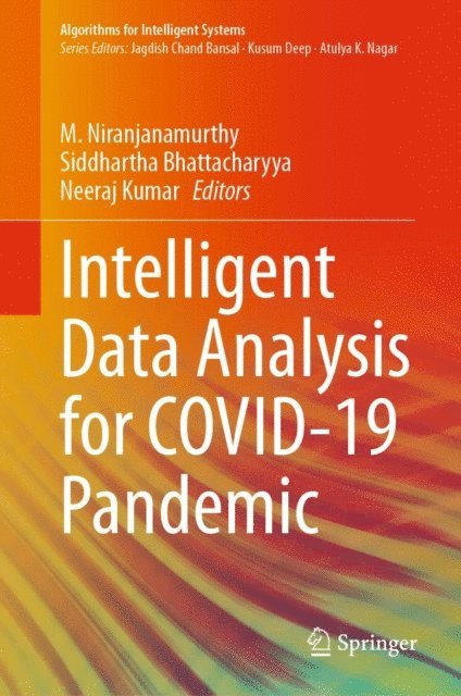 Neeraj Kumar, Siddhartha Bhattacharyya, M. Niranjanamurthy - Intelligent Data Analysis for COVID-19 Pandemic, E-bok