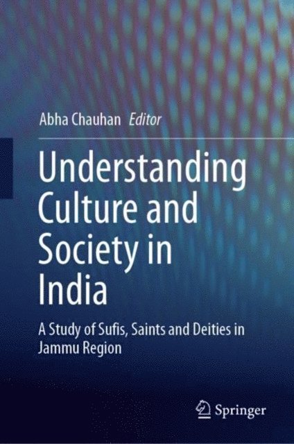 Abha Chauhan - Understanding Culture and Society in India, E-bok