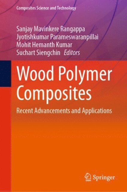 Suchart Siengchin, Mohit Hemanth Kumar, Jyotishkumar Parameswaranpillai, Sanjay Mavinkere Rangappa - Wood Polymer Composites, E-bok