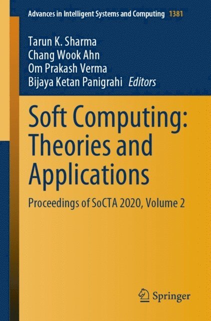 Bijaya Ketan Panigrahi, Om Prakash Verma, Chang Wook Ahn, Tarun K. Sharma - Soft Computing: Theories and Applications, E-bok
