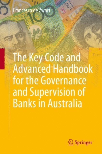 Francesco de Zwart - Key Code and Advanced Handbook for the Governance and Supervision of Banks in Australia, E-bok