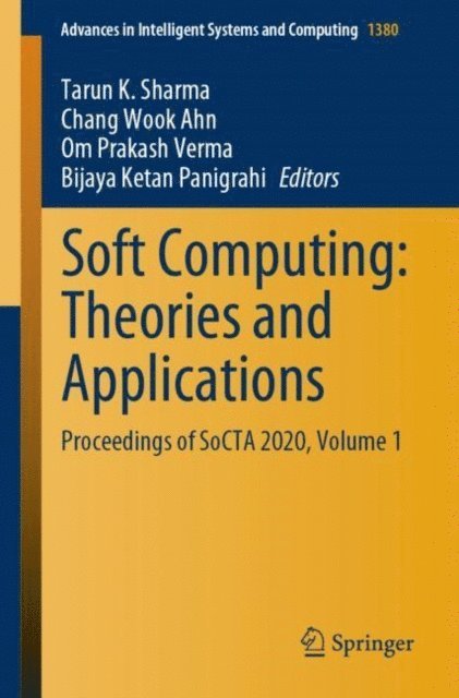 Bijaya Ketan Panigrahi, Om Prakash Verma, Chang Wook Ahn, Tarun K. Sharma - Soft Computing: Theories and Applications, E-bok
