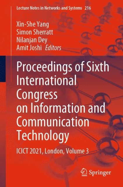 Amit Joshi, Nilanjan Dey, Simon Sherratt, Xin-She Yang - Proceedings of Sixth International Congress on Information and Communication Technology, E-bok