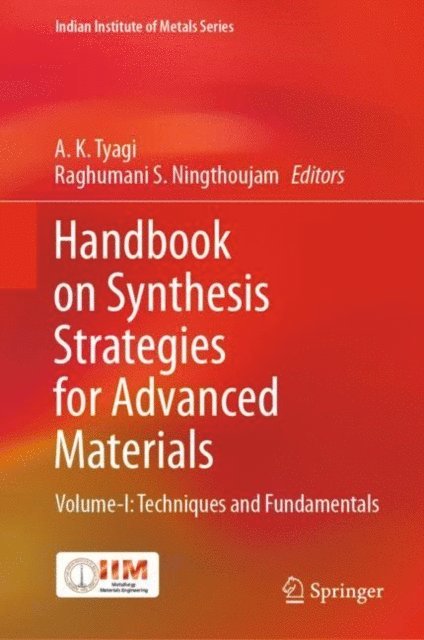 Raghumani S. Ningthoujam, A. K. Tyagi - Handbook on Synthesis Strategies for Advanced Materials, E-bok