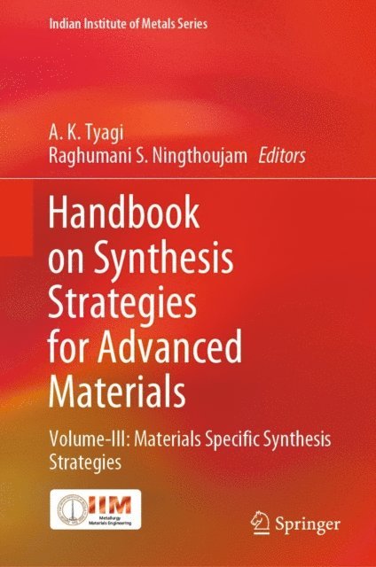 Raghumani S. Ningthoujam, A. K. Tyagi - Handbook on Synthesis Strategies for Advanced Materials, E-bok