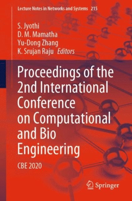 K. Srujan Raju, Yu-Dong Zhang, D. M. Mamatha, S. Jyothi - Proceedings of the 2nd International Conference on Computational and Bio Engineering, E-bok