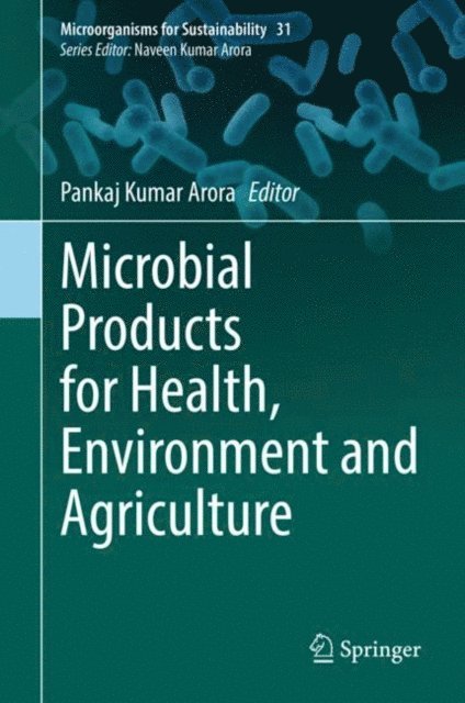 Pankaj Kumar Arora - Microbial Products for Health, Environment and Agriculture, E-bok