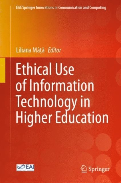 Liliana Mata - Ethical Use of Information Technology in Higher Education, E-bok